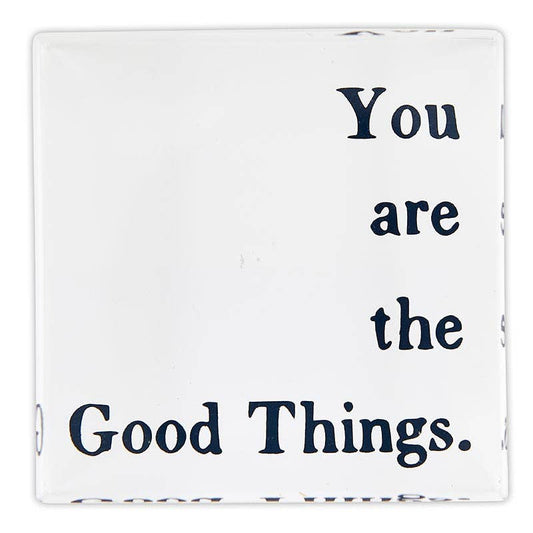 You are the good things lucite block